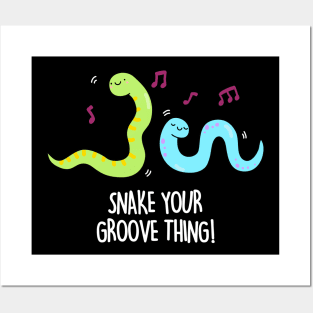 Snake Your Groove Thing Cute Snake Pun Posters and Art